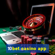 10bet casino app